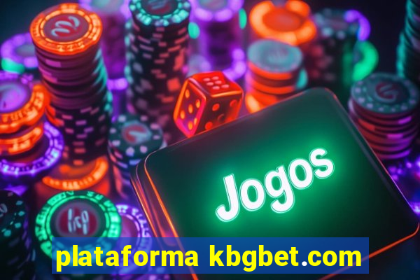 plataforma kbgbet.com